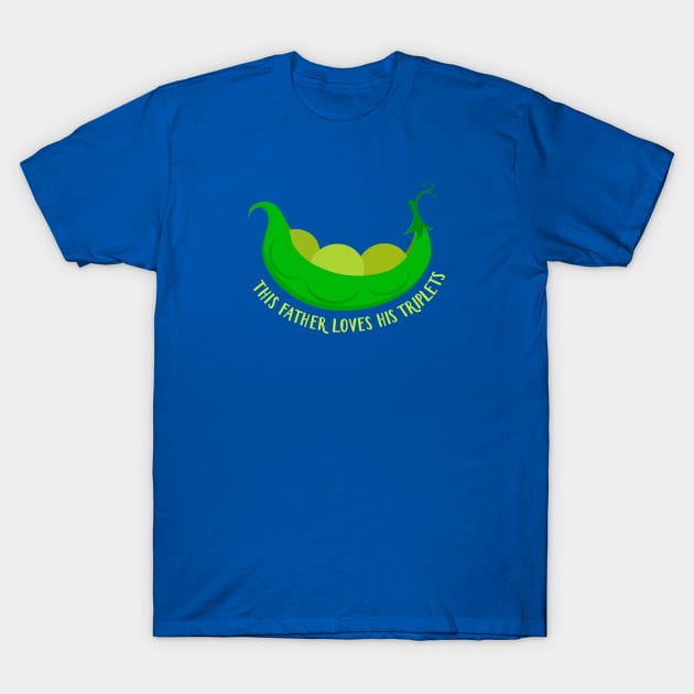 This Daddy Loves His Triplets Cute  Green Baby Peas T-Shirt by ZAZIZU